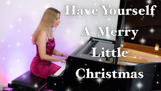 Have Yourself A Merry Little Christmas | Piano Cover | Xmas songs