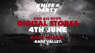 Watch Knife Party Rage Valley video