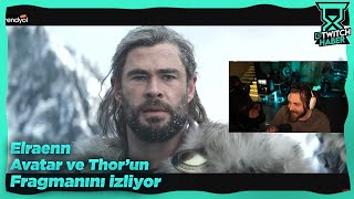 Elraenn - Avatar ve Thor'un Yeni Fragmanını İzliyor!