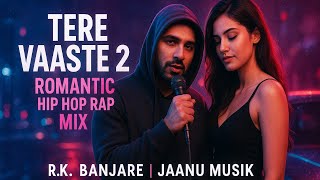Tere Vaaste 2.0 Romantic Hindi Rap Song Jaanu Mu