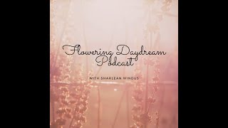Flowering Daydream Podcast Season 2 Episode 11: Clairempathy & Clairsentience