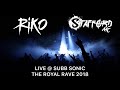 DJ RIKO & MC STAFFORD LIVE @ SUBB SONIC THE ROYAL RAVE 2018