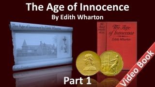 Part 1 - The Age of Innocence Audiobook by Edith Wharton (Chs 1-9)