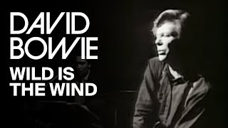 Watch David Bowie Wild Is The Wind video