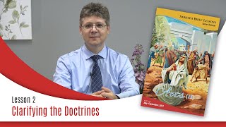 Sabbath Bible Lesson 2: Clarifying the Doctrines - Lessons From the Book of Acts (II)