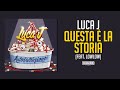 LUCA J feat. LOWLOW - 10 - QUESTA E' LA STORIA (LYRIC VIDEO)