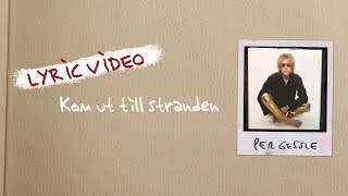 Watch Per Gessle Kom Ut Till Stranden video