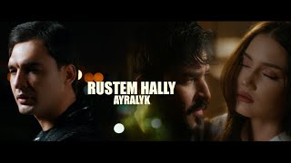 RUSTEM HALLYYEW - AYRALYK
