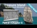 Chapter 08 - Treasure Island by Robert Louis Stevenson