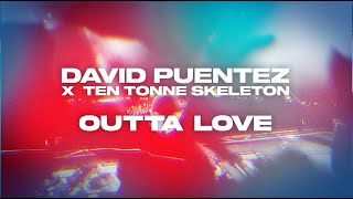 David Puentez X Ten Tonne Skeleton - Outta Love (Official Lyric Video)