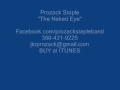 Prozack Staple - The Naked Eye - (1998 Grandma Tape)