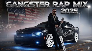 Gangster Rap Mix 2025 Best Hip Hop Trap Beats & Street Rap Anthems Usa Edition 2025