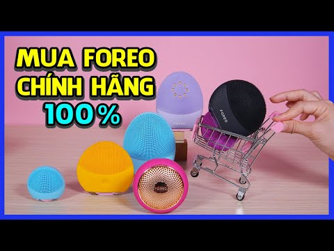 Cách mua máy rửa mặt Foreo chính hãng 100% (khai thuế từ A-Z) - Order từ nước ngoài về Việt Nam