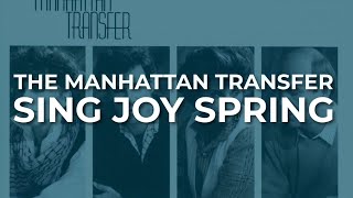Watch Manhattan Transfer Sing Joy Spring video