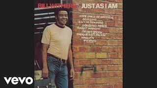 Watch Bill Withers Aint No Sunshine video