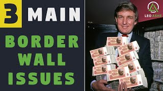 3 MAIN Border Wall Problems - A Progressive Argument For Immigration
