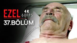 Ezel 37. Bölüm 4K 60 Fps