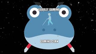 Squilly Gaming Clan Channel Trailer