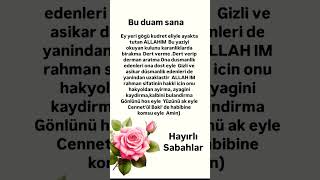 Bu Duam Sana, Hayırlı Sabahlar