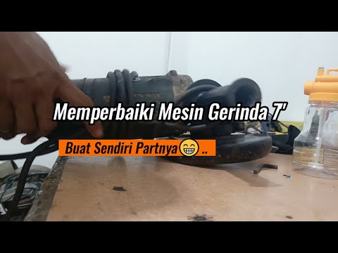 Perbaikan Gerinda Tangan 7" partnya buat sendiri, Repair Hand Grinder Machine, make your own parts Perbaikan Gerinda Tangan 7" partnya buat sendiri, Repair Hand Grinder Machine, make your own parts