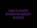 Discolamon Banda Ni Kleggy Audio images Discolamon Banda Ni Kleggy Audio