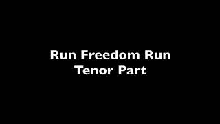 Run Freedom Run - Tenor