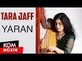 Tara Jaff - Yaran Yaran (Official Video © Kom Müzik)