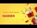 Happy Birthday HAIDER - Happy Birthday Song made especially for You! 🥳