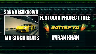 Imran Khan Satisfya Song Deconstruction In Fl Studio In Hindi Free Flp By Mr Singh Beats