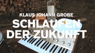 Watch Klaus Johann Grobe Schlaufen Der Zukunft video