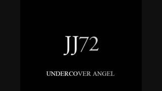 Watch Jj72 Undercover Angel video