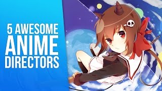 5 Awesome Anime Directors