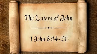 1 John 5:14-21
