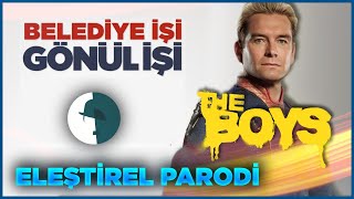 THE BOYS - ELEŞTİREL PARODİ