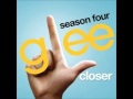 Glee - Closer (DOWNLOAD MP3 + LYRICS)