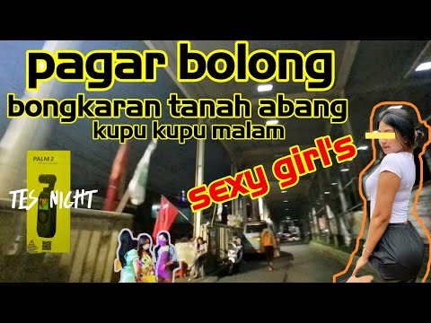 pagar bolong bongkaran tanah abang jakarta malam hari | hiburan malam diskotik dugem karaoke bar