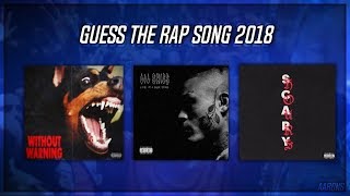 GUESS THE RAP SONG (EARLY 2018 EDITION)