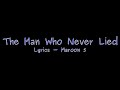 The Man Who Never Lied Lyrics Maroon 5