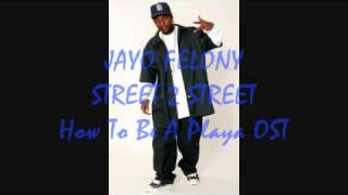 Watch Jayo Felony Street 2 Street video