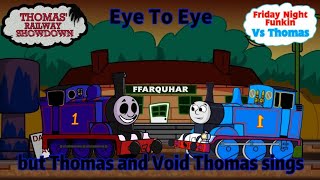 Fnfeye To Eye But Thomas And Void Thomas Sings Fnfyourself