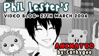 Phil's Video blog 27th March 2006 ANIMATED