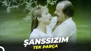 Şanssızım Tek Parça