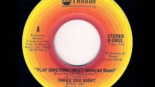 Watch Three Dog Night Play Something Sweet brickyard Blues video