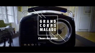 Grand Corps Malade - L'Heure Des Poètes