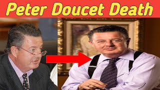 Peter Doucet Death Obituary Beloved Lawyer And Advocate Ped Away Explain Full