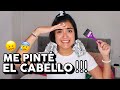 LA CUARENTENA ME AFECTÓ! ME PINTÉ EL PELO! Locuras de Cuaren...