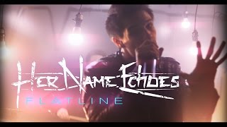 Her Name Echoes - Flatline