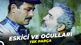 Eskici ve Oğulları | Kadir İnanır - Fikret Hakan Eski Türk Filmi  İzle