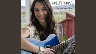 Watch Kristi Hoopes In My Own Sweet Time video