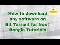 how to download any software on bittorrent/torrent download for free! | Bangla Tutorials how to download any software on bittorrent/torrent download for free! | Bangla Tutorials